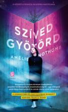 Amélie Nothomb: Szíved gyötörd